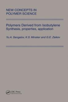 Polymers Derived from Isobutylene. Synthesis, Properties, Application