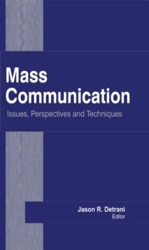 Mass Communication : Issues, Perspectives and Techniques