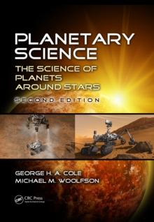 Planetary Science : The Science of Planets around Stars, Second Edition