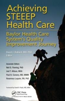 Achieving STEEEP Health Care : Baylor Health Care System's Quality Improvement Journey