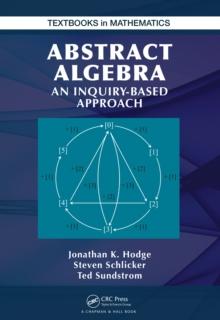 Abstract Algebra : An Inquiry Based Approach