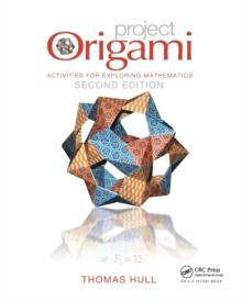 Project Origami : Activities for Exploring Mathematics, Second Edition