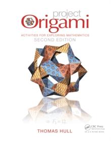 Project Origami : Activities for Exploring Mathematics, Second Edition