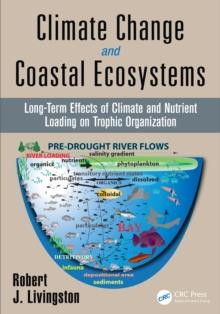 Climate Change and Coastal Ecosystems : Long-Term Effects of Climate and Nutrient Loading on Trophic Organization