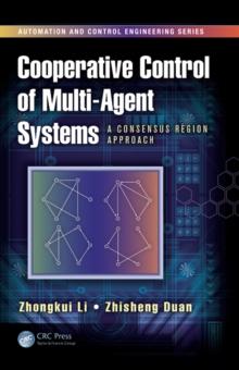 Cooperative Control of Multi-Agent Systems : A Consensus Region Approach