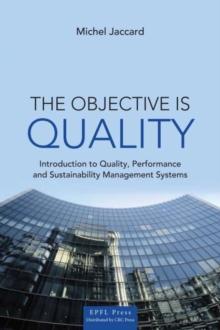 The Objective is Quality : An Introduction to Performance and Sustainability Management Systems