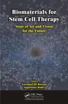 Biomaterials for Stem Cell Therapy : State of Art and Vision for the Future