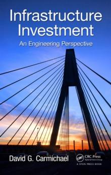 Infrastructure Investment : An Engineering Perspective