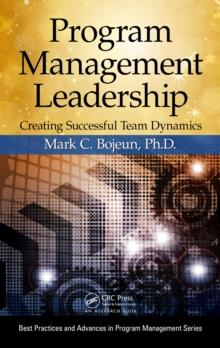 Program Management Leadership : Creating Successful Team Dynamics