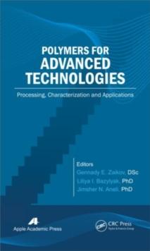 Polymers for Advanced Technologies : Processing, Characterization and Applications