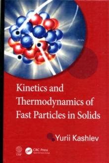 Kinetics and Thermodynamics of Fast Particles in Solids