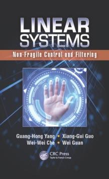 Linear Systems : Non-Fragile Control and Filtering