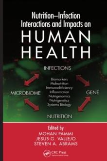 Nutrition-Infection Interactions and Impacts on Human Health