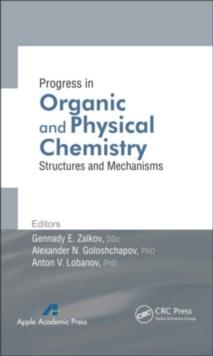 Progress in Organic and Physical Chemistry : Structures and Mechanisms