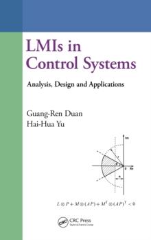 LMIs in Control Systems : Analysis, Design and Applications