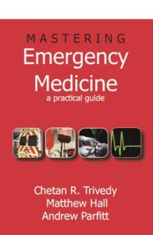 Mastering Emergency Medicine : A Practical Guide