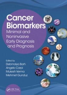 Cancer Biomarkers : Minimal and Noninvasive Early Diagnosis and Prognosis