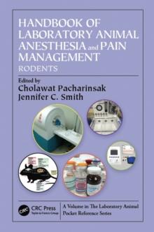 Handbook of Laboratory Animal Anesthesia and Pain Management : Rodents