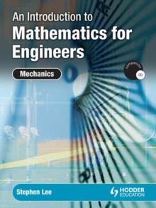 An Introduction to Mathematics for Engineers : Mechanics