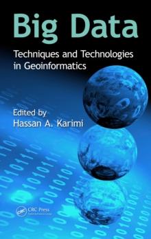 Big Data : Techniques and Technologies in Geoinformatics