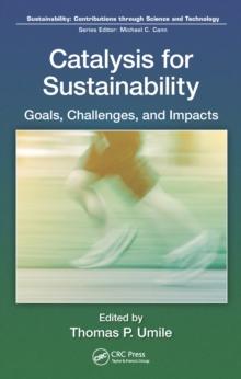 Catalysis for Sustainability : Goals, Challenges, and Impacts