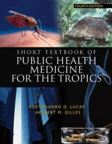 Short Textbook of Public Health Medicine for the Tropics, 4Ed