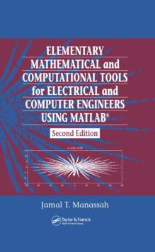 Elementary Mathematical and Computational Tools for Electrical and Computer Engineers Using MATLAB