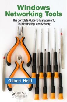 Windows Networking Tools : The Complete Guide to Management, Troubleshooting, and Security