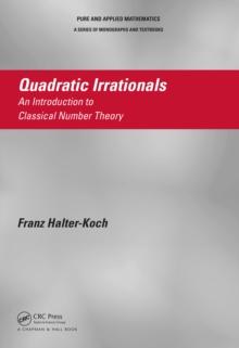 Quadratic Irrationals : An Introduction to Classical Number Theory