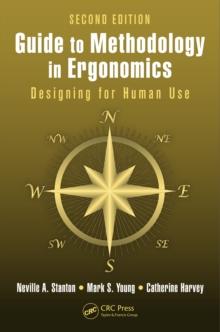 Guide to Methodology in Ergonomics : Designing for Human Use, Second Edition