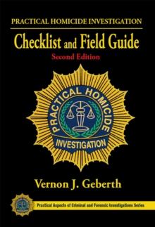 Practical Homicide Investigation Checklist and Field Guide