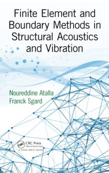 Finite Element and Boundary Methods in Structural Acoustics and Vibration