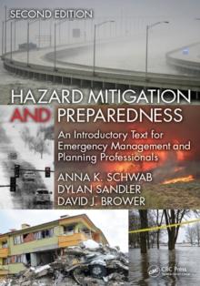 Hazard Mitigation and Preparedness : An Introductory Text for Emergency Management and Planning Professionals, Second Edition