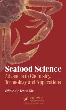 Seafood Science : Advances in Chemistry, Technology and Applications