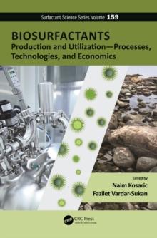 Biosurfactants : Production and Utilization-Processes, Technologies, and Economics