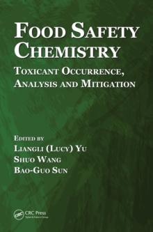 Food Safety Chemistry : Toxicant Occurrence, Analysis and Mitigation