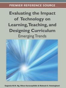 Evaluating the Impact of Technology on Learning, Teaching, and Designing Curriculum: Emerging Trends