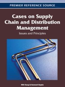 Cases on Supply Chain and Distribution Management: Issues and Principles