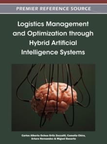 Logistics Management and Optimization through Hybrid Artificial Intelligence Systems