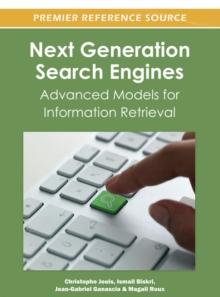 Next Generation Search Engines: Advanced Models for Information Retrieval