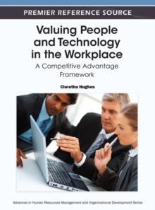 Valuing People and Technology in the Workplace: A Competitive Advantage Framework