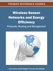 Wireless Sensor Networks and Energy Efficiency: Protocols, Routing and Management