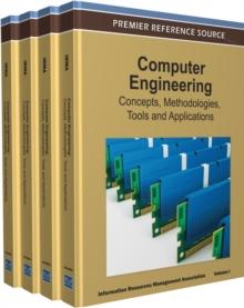 Computer Engineering: Concepts, Methodologies, Tools and Applications