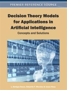 Decision Theory Models for Applications in Artificial Intelligence: Concepts and Solutions