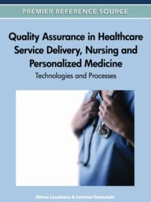 Quality Assurance in Healthcare Service Delivery, Nursing and Personalized Medicine: Technologies and Processes