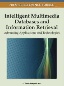 Intelligent Multimedia Databases and Information Retrieval: Advancing Applications and Technologies