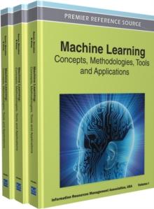 Machine Learning: Concepts, Methodologies, Tools and Applications