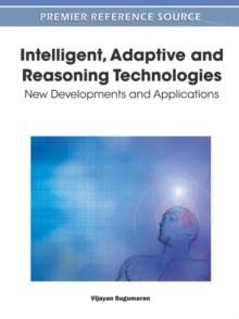 Intelligent, Adaptive and Reasoning Technologies: New Developments and Applications