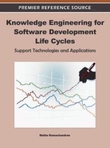 Knowledge Engineering for Software Development Life Cycles: Support Technologies and Applications