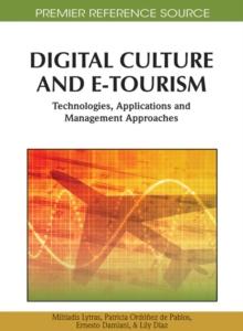 Digital Culture and E-Tourism: Technologies, Applications and Management Approaches